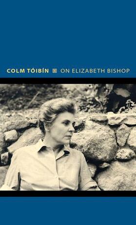 Tóibín | On Elizabeth Bishop | Buch | 978-0-691-15411-4 | www2.sack.de