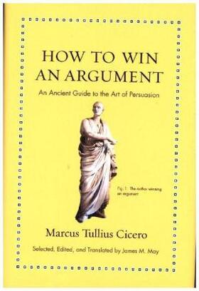 Cicero / May | How to Win an Argument | Buch | 978-0-691-16433-5 | sack.de