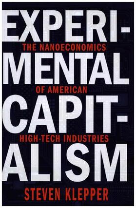 Klepper / Braguinsky / Hounshell |  Experimental Capitalism | Buch |  Sack Fachmedien