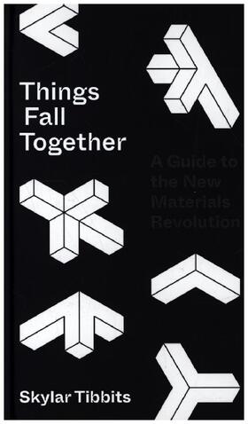 Tibbits |  Things Fall Together | Buch |  Sack Fachmedien