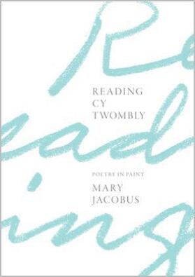 Jacobus | Reading Cy Twombly | Buch | 978-0-691-17072-5 | sack.de