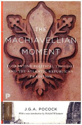 Pocock | The Machiavellian Moment | Buch | 978-0-691-17223-1 | sack.de