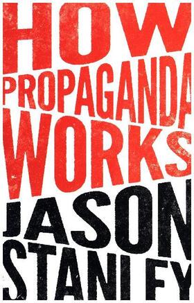 Stanley | How Propaganda Works | Buch | 978-0-691-17342-9 | sack.de