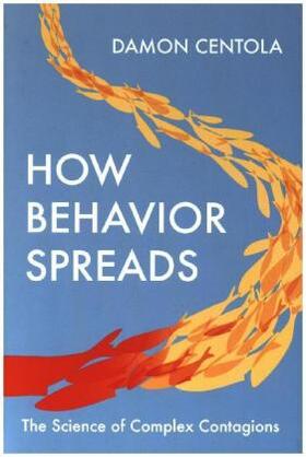 Centola |  How Behavior Spreads | Buch |  Sack Fachmedien