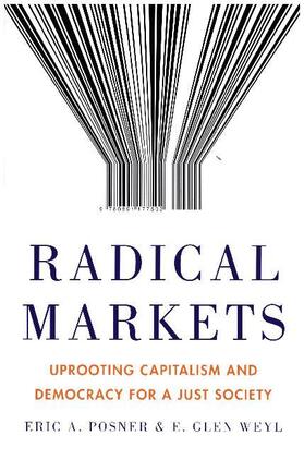 Posner / Weyl |  Radical Markets | Buch |  Sack Fachmedien
