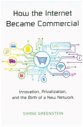 Greenstein | How the Internet Became Commercial | Buch | 978-0-691-17839-4 | sack.de