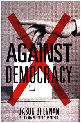Brennan |  Against Democracy | Buch |  Sack Fachmedien