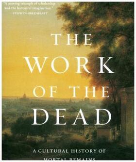 Laqueur | The Work of the Dead | Buch | 978-0-691-18093-9 | www2.sack.de