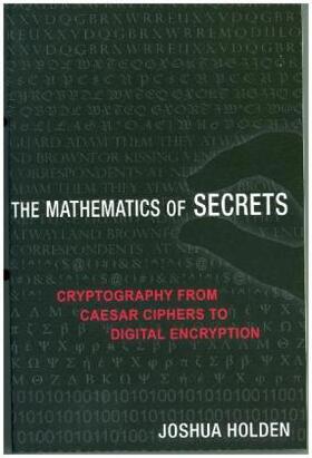 Holden | The Mathematics of Secrets | Buch | 978-0-691-18331-2 | sack.de