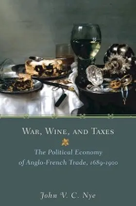 Nye |  War, Wine, and Taxes | eBook | Sack Fachmedien