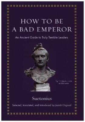 Osgood | How to Be a Bad Emperor | Buch | 978-0-691-19399-1 | sack.de