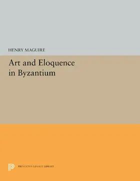 Maguire |  Art and Eloquence in Byzantium | eBook | Sack Fachmedien