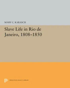 Karasch |  Slave Life in Rio de Janeiro, 1808-1850 | eBook | Sack Fachmedien