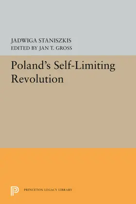 Staniszkis / Gross |  Poland's Self-Limiting Revolution | eBook | Sack Fachmedien