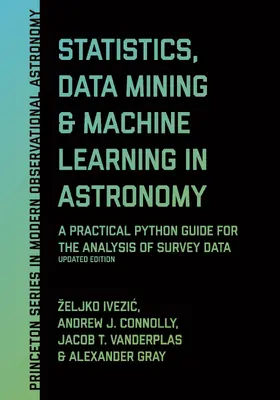 Ivezic / Connolly / VanderPlas |  Statistics, Data Mining, and Machine Learning in Astronomy | eBook | Sack Fachmedien