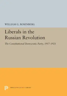 Rosenberg |  Liberals in the Russian Revolution | eBook | Sack Fachmedien