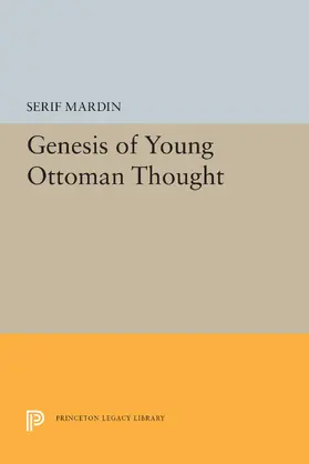 Mardin |  Genesis of Young Ottoman Thought | eBook | Sack Fachmedien