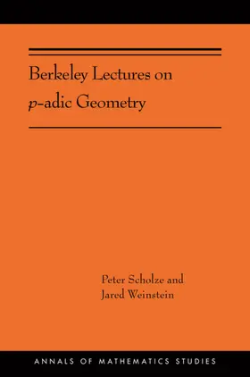 Scholze / Weinstein |  Berkeley Lectures on p-adic Geometry | eBook | Sack Fachmedien