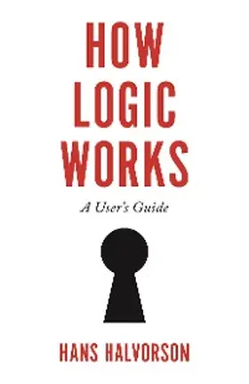 Halvorson |  How Logic Works | eBook | Sack Fachmedien