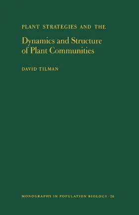 Tilman |  Plant Strategies and the Dynamics and Structure of Plant Communities | eBook | Sack Fachmedien