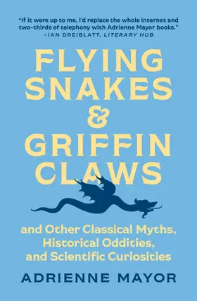 Mayor |  Flying Snakes and Griffin Claws | eBook | Sack Fachmedien