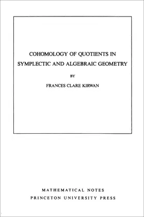 Kirwan |  Cohomology of Quotients in Symplectic and Algebraic Geometry | eBook | Sack Fachmedien
