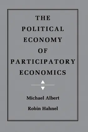 Albert / Hahnel |  The Political Economy of Participatory Economics | eBook | Sack Fachmedien
