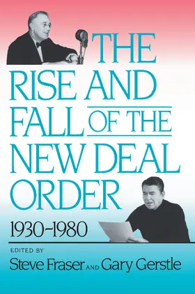Fraser / Gerstle |  The Rise and Fall of the New Deal Order, 1930-1980 | eBook | Sack Fachmedien