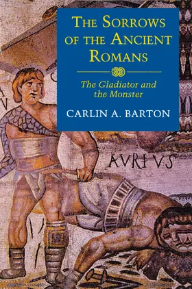 Barton |  The Sorrows of the Ancient Romans | eBook | Sack Fachmedien