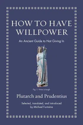 Prudentius / Plutarch / Fontaine |  How to Have Willpower | eBook | Sack Fachmedien