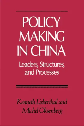 Lieberthal / Oksenberg |  Policy Making in China | eBook | Sack Fachmedien