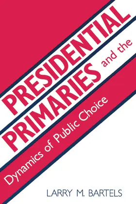 Bartels |  Presidential Primaries and the Dynamics of Public Choice | eBook | Sack Fachmedien