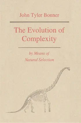 Bonner |  The Evolution of Complexity by Means of Natural Selection | eBook | Sack Fachmedien