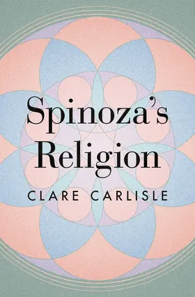 Carlisle |  Spinoza's Religion | eBook | Sack Fachmedien