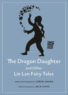 Zhang |  The Dragon Daughter and Other Lin Lan Fairy Tales | eBook | Sack Fachmedien