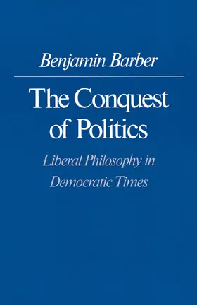 Barber |  The Conquest of Politics | eBook | Sack Fachmedien