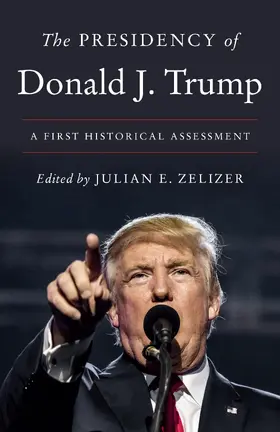 Zelizer |  The Presidency of Donald J. Trump | eBook | Sack Fachmedien