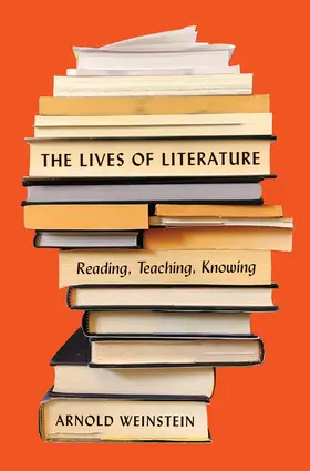 Weinstein |  The Lives of Literature | eBook | Sack Fachmedien
