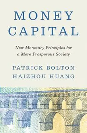 Bolton / Huang |  Money Capital | eBook | Sack Fachmedien