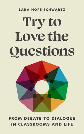 Schwartz |  Try to Love the Questions | eBook | Sack Fachmedien