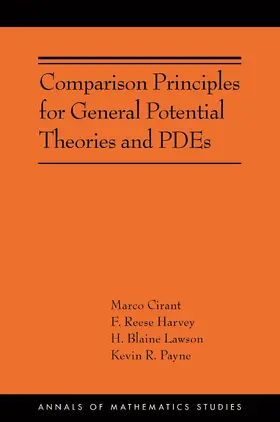 Cirant / Harvey / Lawson |  Comparison Principles for General Potential Theories and PDEs | eBook | Sack Fachmedien