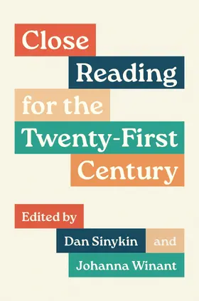 Sinykin / Winant |  Close Reading for the Twenty-First Century | eBook | Sack Fachmedien