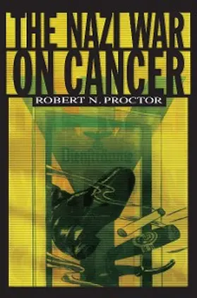 Proctor |  The Nazi War on Cancer | eBook | Sack Fachmedien