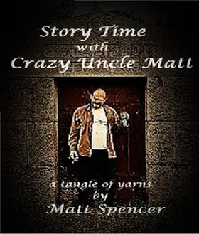 Spencer |  Story Time With Crazy Uncle Matt | eBook | Sack Fachmedien