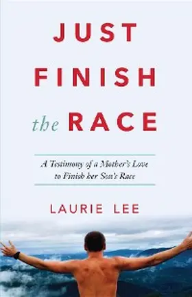Lee |  Just Finish the Race | eBook | Sack Fachmedien