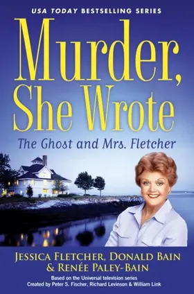 Fletcher / Bain / Paley-Bain |  Murder, She Wrote: The Ghost and Mrs. Fletcher | eBook | Sack Fachmedien