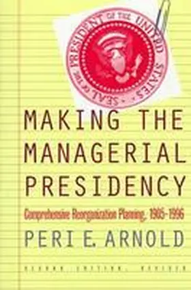 Arnold |  Making the Managerial Presidency | Buch |  Sack Fachmedien
