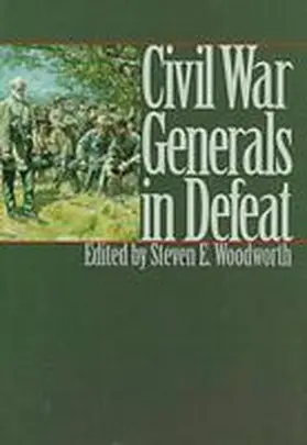 Woodworth |  Civil War Generals in Defeat | Buch |  Sack Fachmedien