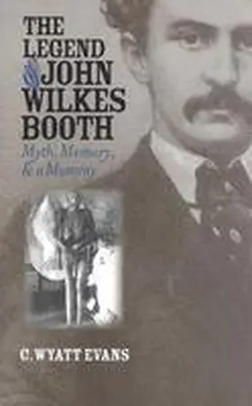 Evans |  The Legend of John Wilkes Booth | Buch |  Sack Fachmedien