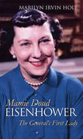 Holt |  Mamie Doud Eisenhower | Buch |  Sack Fachmedien